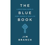 The Blue Book: A Devotional Guide for Every Season of Your Life