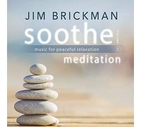 Jim Brickman Soothe, Volume 3: Meditation - Music for Peaceful Relaxation (CD)