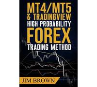 Jim Brown MT4/MT5 High Probability Forex Trading Method (Tascabile)