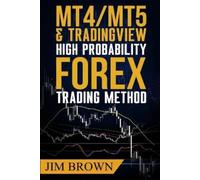 Jim Brown MT4/MT5 High Probability Forex Trading Method (Tascabile)