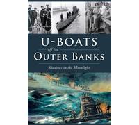 Jim Bunch U-Boats off the Outer Banks (Tascabile) Military