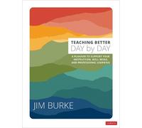 Jim Burke Teaching Better Day by Day (Tascabile) Corwin Teaching Essentials