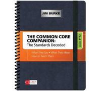 Jim Burke The Common Core Companion: The Standards Decoded, Grade (Anello, filo)