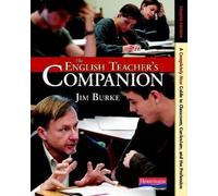 Jim Burke The English Teacher's Companion, Fourth Edition (Tascabile)