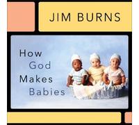 Jim Burns How God Makes Babies (Tascabile) Pure Foundations