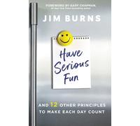 Jim Burns, Ph.D Have Serious Fun (Tascabile)