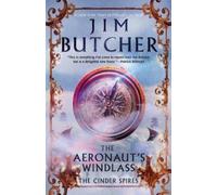 Jim Butcher The Aeronaut's Windlass (Tascabile) Cinder Spires