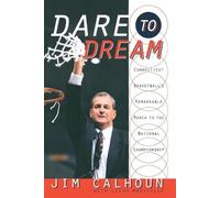 Jim Calhoun Leigh Montville Dare to Dream (Tascabile)
