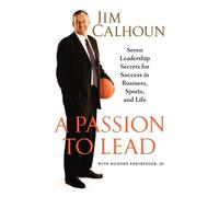 Jim Calhoun Richard Ernsberger A Passion to Lead (Tascabile)