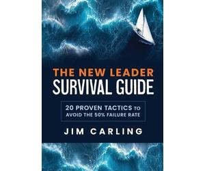 Jim Carling The New Leader Survival Guide (Tascabile)
