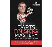Jim Chatterton Darts Finishing Mastery (Tascabile) Darts Finishing Mastery