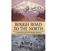 Jim Christy Rough Road to the North (Tascabile)