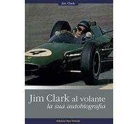 Jim Clark al volante. La sua autobiografia