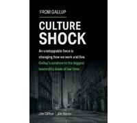 Jim Clifton Jim Harter Culture Shock (Copertina rigida)