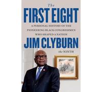 Jim Clyburn The First Eight (Copertina rigida)