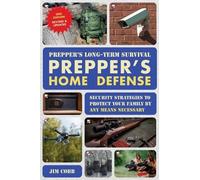 Jim Cobb Prepper's Long-Term Survival: Prepper's Home Defense (Tascabile)