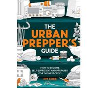 Jim Cobb The Urban Prepper's Guide (Tascabile)