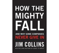 Jim Collins How the Mighty Fall (Copertina rigida)
