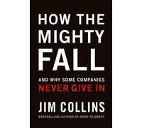 Jim Collins How the Mighty Fall (Copertina rigida) Good to Great