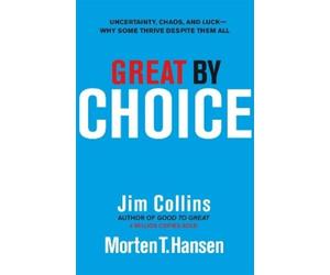 Jim Collins Morten T. Hansen Great by Choice (Copertina rigida)