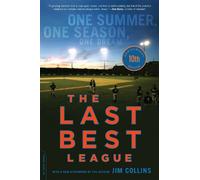 Jim Collins The Last Best League, 10th anniversary edition (Tascabile)