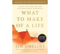 What to Make of a Life: Cliffs, Fog, Fire and the Self-knowledge Imperative