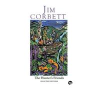 Jim Corbett The Hunter's Friends (Tascabile)
