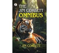 Jim Corbett THE JIM CORBETT OMNIBUS (Edition1st) (Tascabile)
