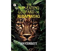 Jim Corbett THE MAN-EATING LEOPARD OF RUDRAPRAYAG (Edition1st (Copertina rigida)