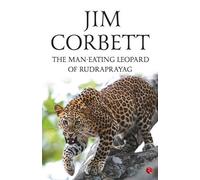 Jim Corbett The Man Eating Leopard of Rudraprayag (Tascabile)