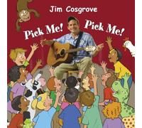 Jim Cosgrove - Pick Me! Pick Me!