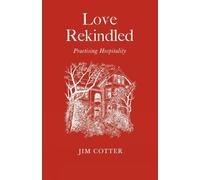 Jim Cotter Love Rekindled (Tascabile)