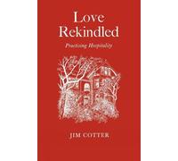 Jim Cotter Love Rekindled (Tascabile)