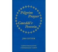 Jim Cotter Pilgrim Prayer/Gweddi'r Pererin (Copertina rigida)