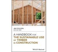 Jim Coulson A Handbook for the Sustainable Use of Timber in C (Copertina rigida)