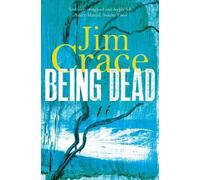 Jim Crace Being Dead (Tascabile)