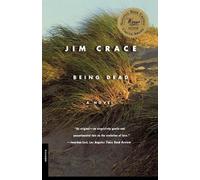Jim Crace Being Dead (Tascabile)