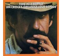 Jim Croce - CROCE, Jim - Time in a bottle-Greatest love songs