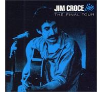 Jim Croce - Final Tour Live