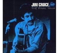 Jim Croce Live: The Final Tour