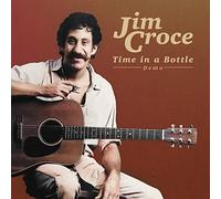 JIM CROCE - TIME IN A BOTTLE