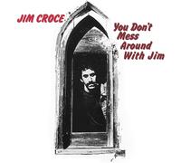 Croce Jim - You Don'T Mess Around With Jim