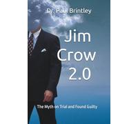 Jim Crow 2.0: The Myth on Trial and Found Guilty