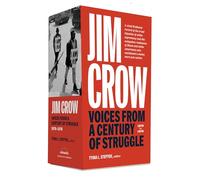 Jim Crow: Voices from a Century of Struggle 1876-1976: I and II