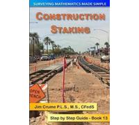 Jim Crume Construction Staking (Tascabile) Surveying Mathematics Made Simple