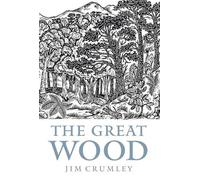 Jim Crumley The Great Wood (Tascabile)
