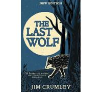Jim Crumley The Last Wolf (Tascabile)