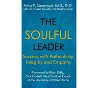 Jim Crystal Arthur P Ciaramicoli The Soulful Leader (Tascabile)