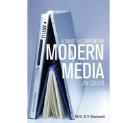 Jim Cullen A Short History of the Modern Media (Tascabile)