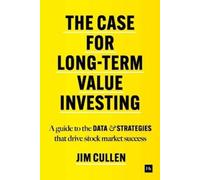Jim Cullen The Case for Long-Term Value Investing (Copertina rigida)